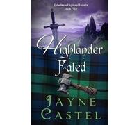 Jayne Castel Highlander Fated (Tascabile) Rebellious Highland Hearts