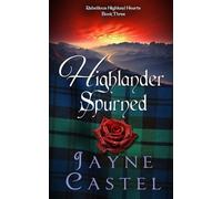 Jayne Castel Highlander Spurned (Tascabile) Rebellious Highland Hearts