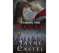 Jayne Castel Taming the Eagle (Tascabile)
