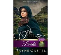Jayne Castel The Outlaw's Bride (Tascabile) Brides of Skye