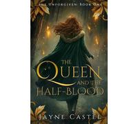 Jayne Castel The Queen and the Half-blood (Tascabile) Unforgiven