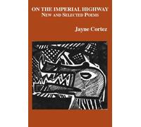 Jayne Cortez On the Imperial Highway: New and Selected Poems (Tascabile)