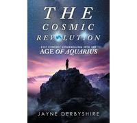 Jayne Derbyshire The Cosmic Revolution (Tascabile)