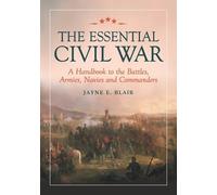 Jayne E. Blair The Essential Civil War (Tascabile)