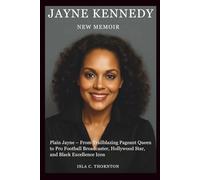 JAYNE KENNEDY NEW MEMOIR: Plain Jayne - From Trailblazing Pageant Queen to Pro Football Broadcaster, Hollywood Star, and Black Excellence Icon