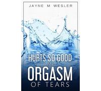 Jayne M Wesler Hurts So Good (Tascabile)