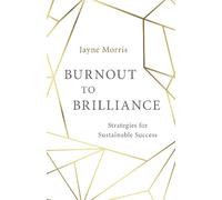 Jayne Morris Burnout to Brilliance (Tascabile)