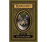 Jayne Siroshton Into the Wild Woods (Tascabile) Rookscroft