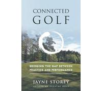 Jayne Storey Connected Golf (Tascabile) Performance Practice Series