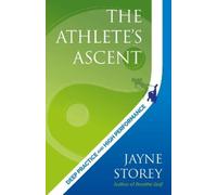 Jayne Storey The Athlete’s Ascent (Tascabile) Performance Practice Series