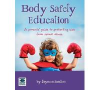 Jayneen Sanders Body Safety Education (Tascabile)