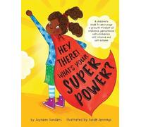 Jayneen Sanders Hey There What's Your Superpower? (Copertina rigida)
