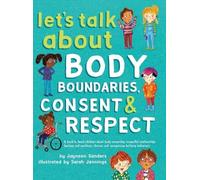 Jayneen Sanders Let's Talk About Body Boundaries, Consent & R (Copertina rigida)