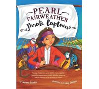 Jayneen Sanders Pearl Fairweather Pirate Captain (Copertina rigida)
