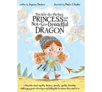 Jayneen Sanders The Not-So-Perfect Princess and the Not-So-Dr (Copertina rigida)