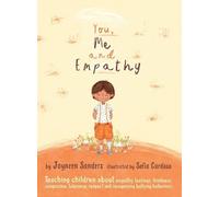 Jayneen Sanders You, Me and Empathy (Tascabile)