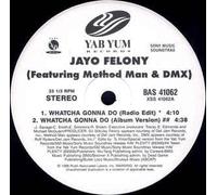 Jayo Felony - Whatcha Gonna Do [Vinile 12 pollici]