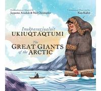 Jaypeetee Arnakak The Great Giants of the Arctic (Copertina rigida)
