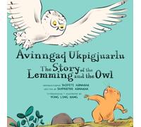 Jaypeetee Arnakak The Story of the Lemming and the Owl (Copertina rigida)