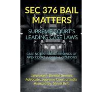 Jayprakash Bans SEC 376 Bail Matters- Supreme Court's Leading Case (Tascabile)