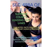 Jayprakash Bans Sec. 498a of I. P. C.- Supreme Court's Leading Case (Tascabile)