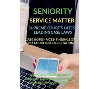 Jayprakash Soma Seniority- Service Matter- Supreme Court's Latest Le (Tascabile)