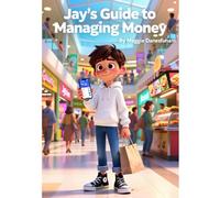 Jay's Guide to Managing Money