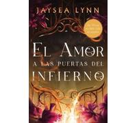 Jaysea Lynn El Amor a Las Puertas del Infierno, Spanish-Language Edi (Tascabile)