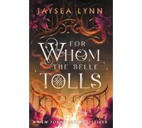 Jaysea Lynn For Whom the Belle Tolls (Tascabile)