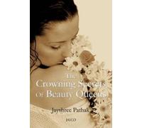 Jayshree Pathak The Crowning Secrets of Beauty Queens (Tascabile)