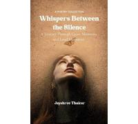 Jayshree Thakur Whispers Between the Silence (Edition1st) (Tascabile)