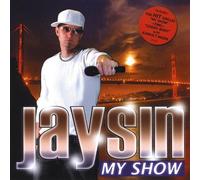 Jaysin - My Show
