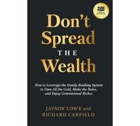 Jayson Lowe Richard Canfield Don't Spread the Wealth (Copertina rigida)
