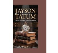 JAYSON TATUM: Driven by Legacy, Fueled by Passion