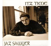 Jaz Sawyer - Itz Time
