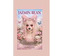 Jazmin Bean: Music, Identity, and the Power of Radical Self Expression