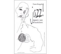 Jazz! Appunti e note del secolo breve