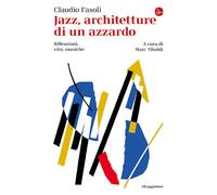 Jazz, architetture di un azzardo. Riflessioni, vita, musiche - 20