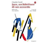 Jazz, architetture di un azzardo