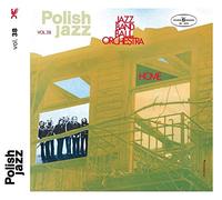 Jazz Band Ball Orchestra - Home (Polish Jazz)