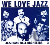 Jazz Band Ball Orchestra - Jazz Band Ball Orchestra: We Love Jazz (digipack) [CD]