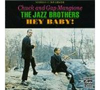 Jazz Brothers-Mangione Ch. - Hey Baby!