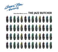 Jazz Butcher The - Brave New Waves Session