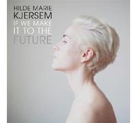 Jazz CD, Hilde Marie Kjersem - If We Make It To The Future[002kr]