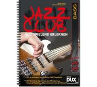 Jazz Club, Bass (mit 2 CDs): Jazz spielend erlernen