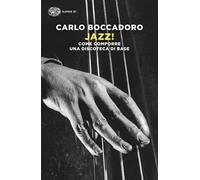 Jazz! Come comporre una discoteca di base