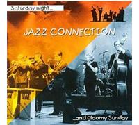 Jazz Connection - Saturday Night & Gloomy Sunday