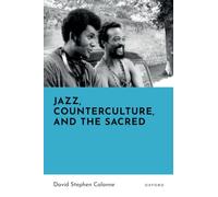 Jazz, Counterculture, and the Sacred