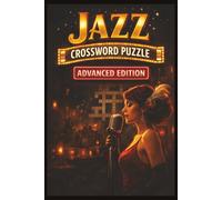 Jazz Crossword Puzzle - Advanced Edition: A challenging crossword book for serious jazz learners and professionals
