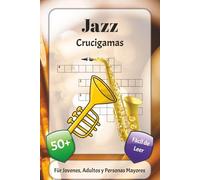 Jazz Crucigamas: Crucigramas con fuente fácil de leer sobre jazz, instrumentos, conciertos y más | 6x9 pulgadas, 120 páginas | más de 50 crucigramas… ... las fiestas, las vacaciones y la relajación
